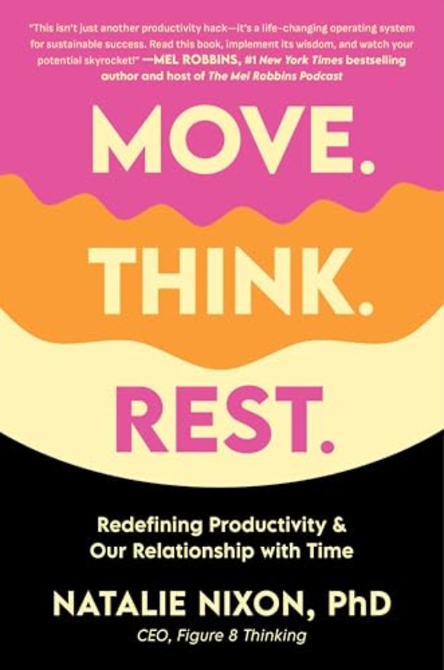 Move. Think. Rest.