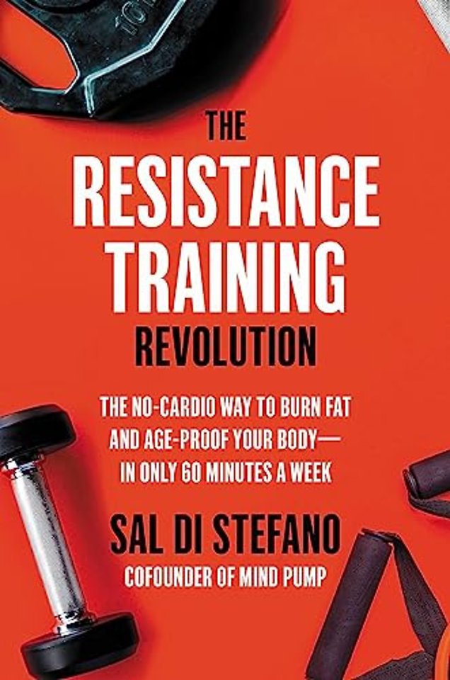 The Resistance Training Revolution
