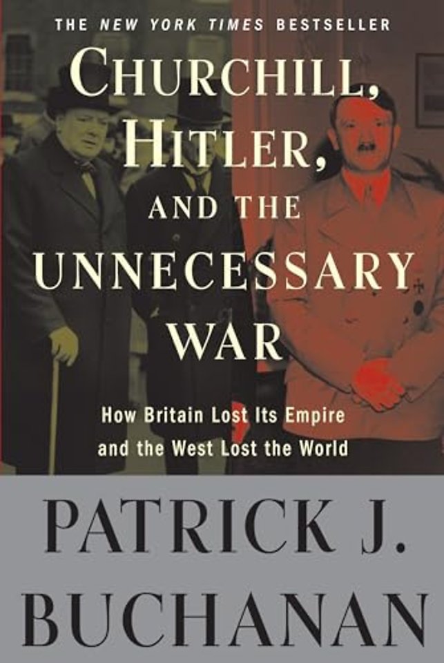 Churchill, Hitler, and "The Unnecessary War"