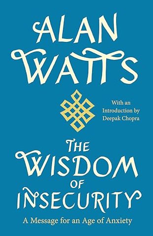 The Wisdom of Insecurity