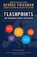 Flashpoints: The Emerging Crisis in Europe Flashpoints: The Emerging Crisis in Europe
