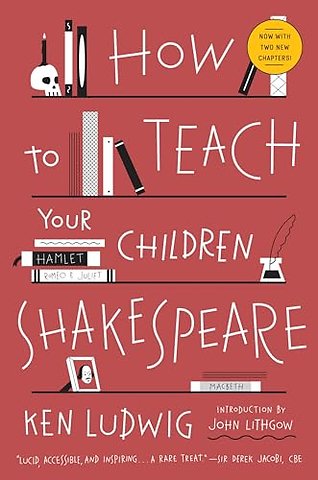 How to Teach Your Children Shakespeare