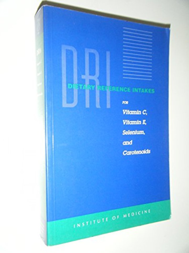 Dietary Reference Intakes for Vitamin C, Vitamin E, Selenium, and Carotenoids