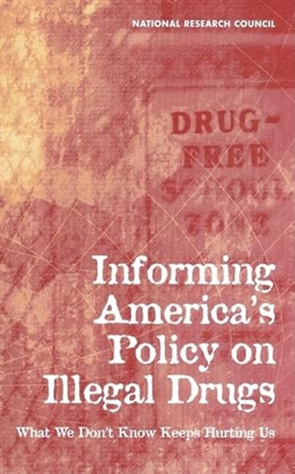 Informing America's Policy on Illegal Drugs