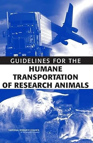 Guidelines for the Humane Transportation of Research Animals