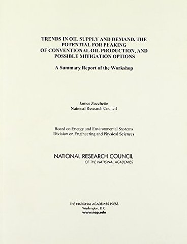 Trends in Oil Supply and Demand, the Potential for Peaking of Conventional Oil Production, and Possible Mitigation Options