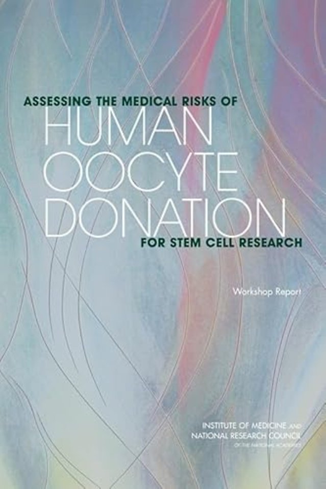 Assessing the Medical Risks of Human Oocyte Donation for Stem Cell Research