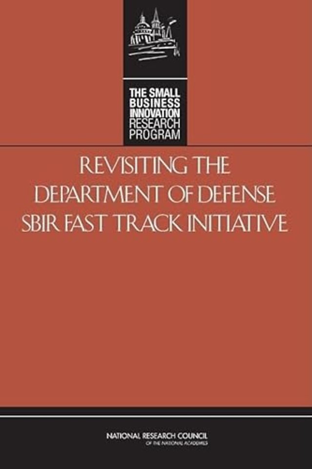 Revisiting the Department of Defense SBIR Fast Track Initiative