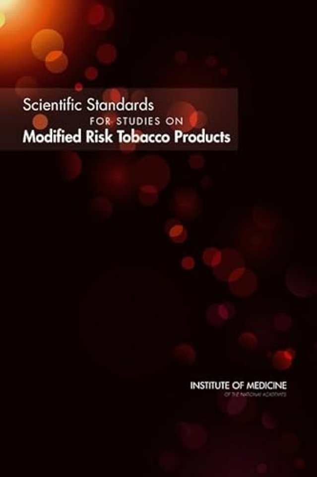 Scientific Standards for Studies on Modified Risk Tobacco Products