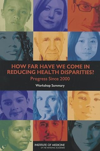 How Far Have We Come in Reducing Health Disparities?