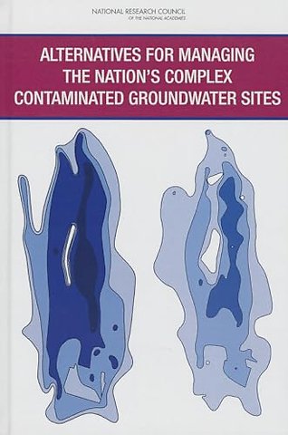 Alternatives for Managing the Nation's Complex Contaminated Groundwater Sites