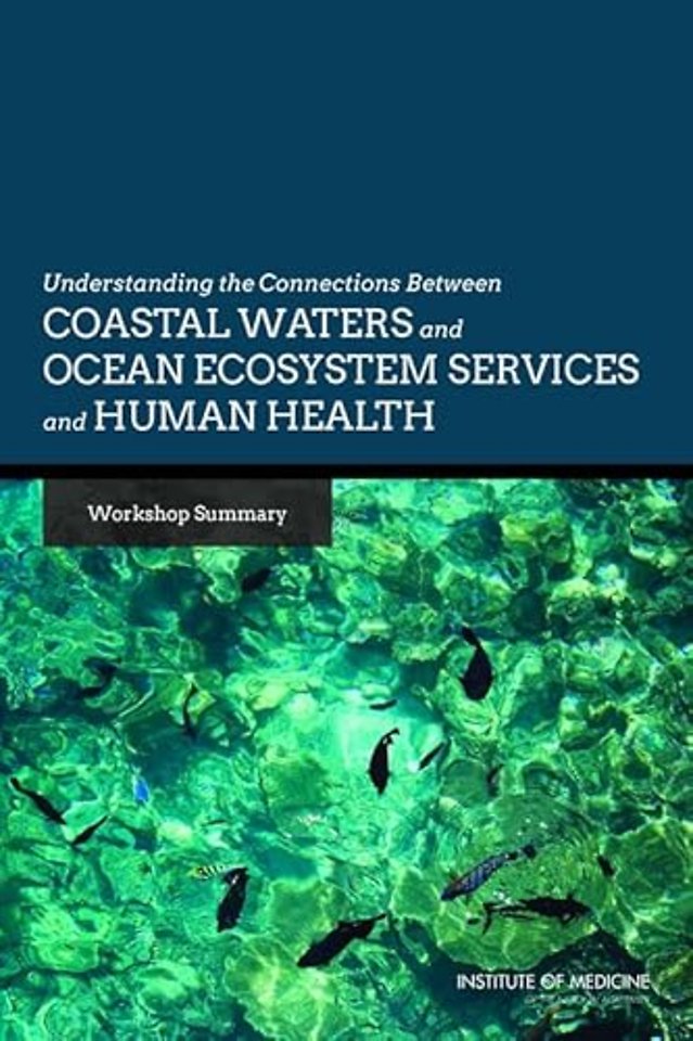 Understanding the Connections Between Coastal Waters and Ocean Ecosystem Services and Human Health