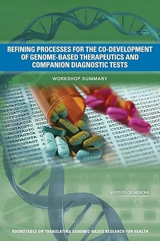 Refining Processes for the Co-Development of Genome-Based Therapeutics and Companion Diagnostic Tests