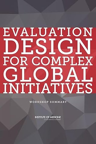 Evaluation Design for Complex Global Initiatives