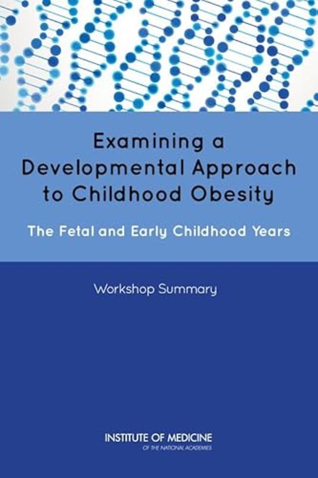 Examining a Developmental Approach to Childhood Obesity