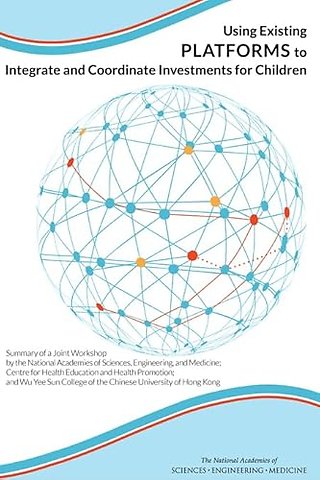 Using Existing Platforms to Integrate and Coordinate Investments for Children