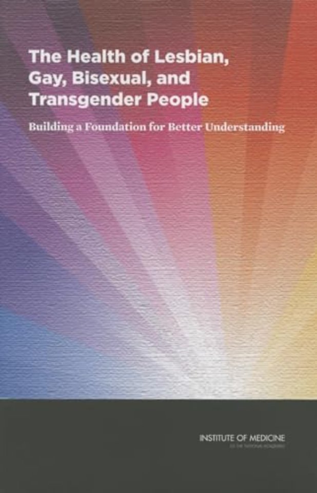 The Health of Lesbian, Gay, Bisexual, and Transgender People