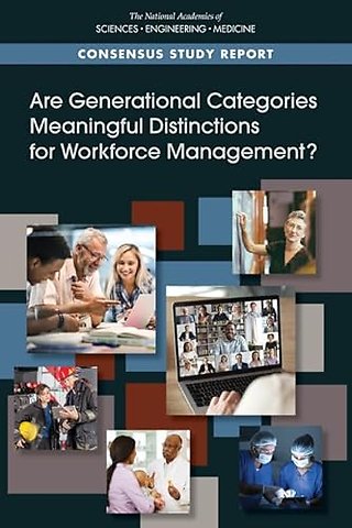 Are Generational Categories Meaningful Distinctions for Workforce Management?