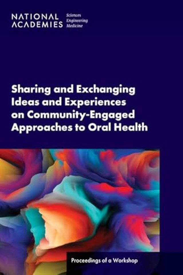 Sharing and Exchanging Ideas and Experiences on Community-Engaged Approaches to Oral Health