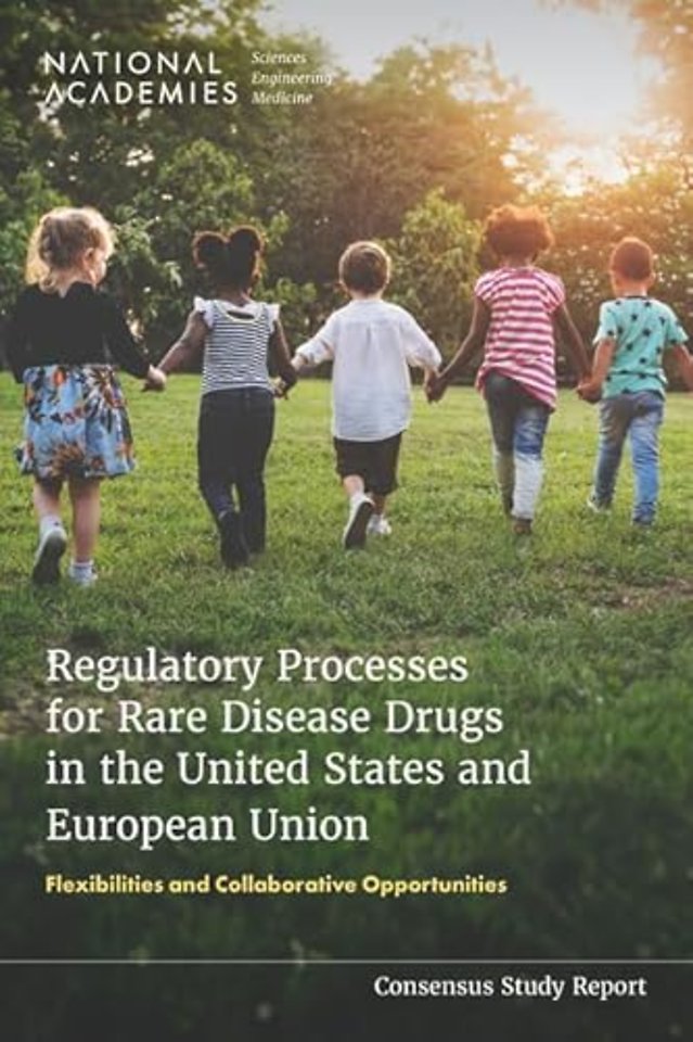 Regulatory Processes for Rare Disease Drugs in the United States and European Union