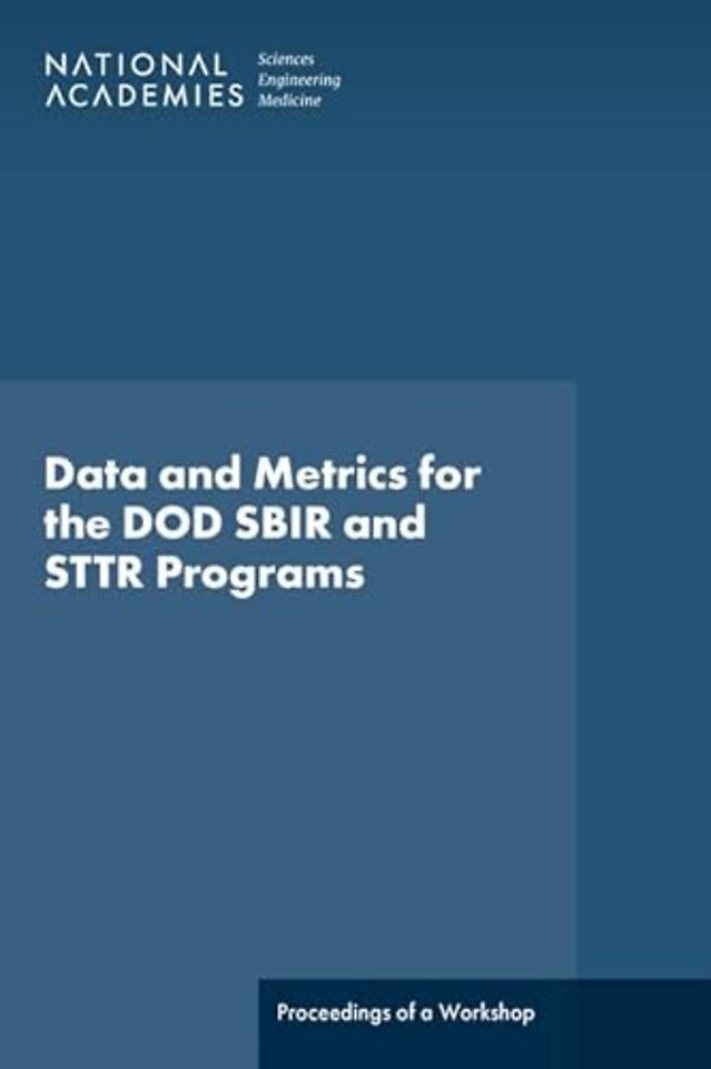 Data and Metrics for the DOD SBIR and STTR Programs