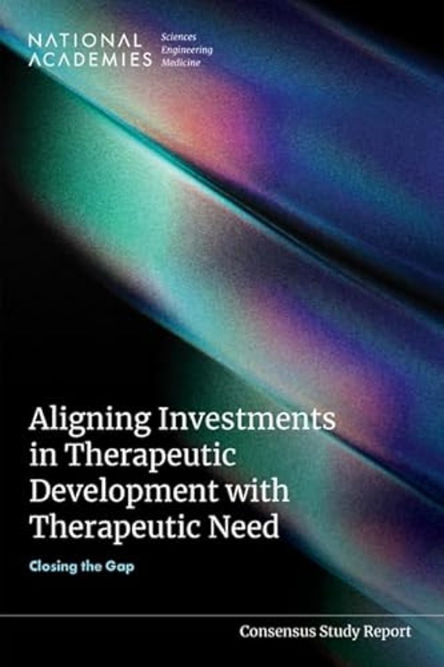 Aligning Investments in Therapeutic Development with Therapeutic Need