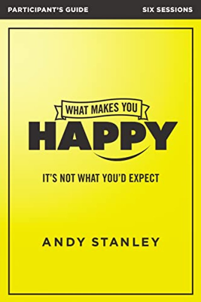 What Makes You Happy Bible Study Participant's Guide