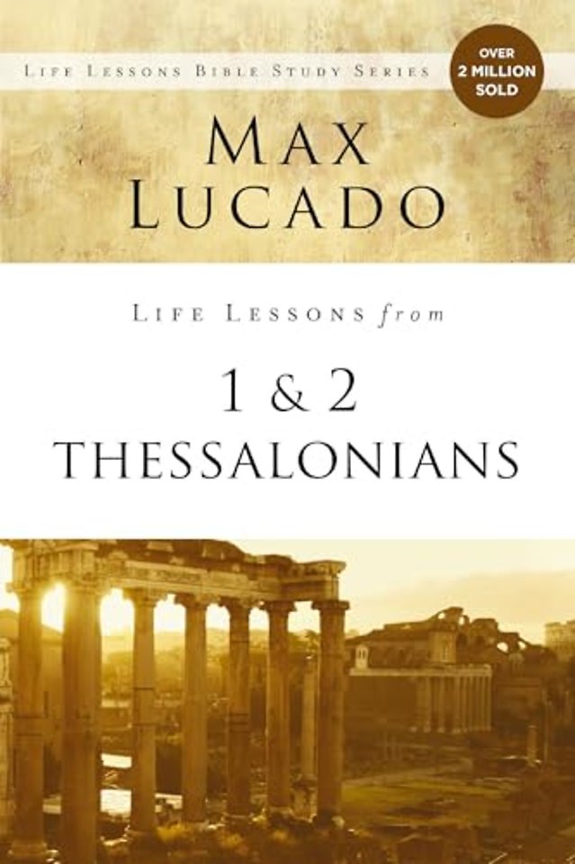 Life Lessons from 1 and 2 Thessalonians