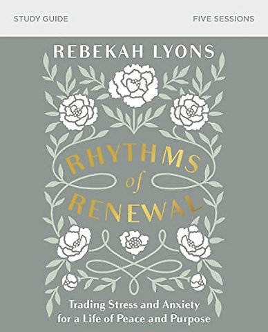 Rhythms of Renewal Bible Study Guide