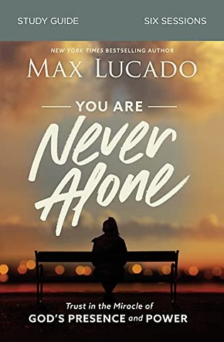 You Are Never Alone Study Guide