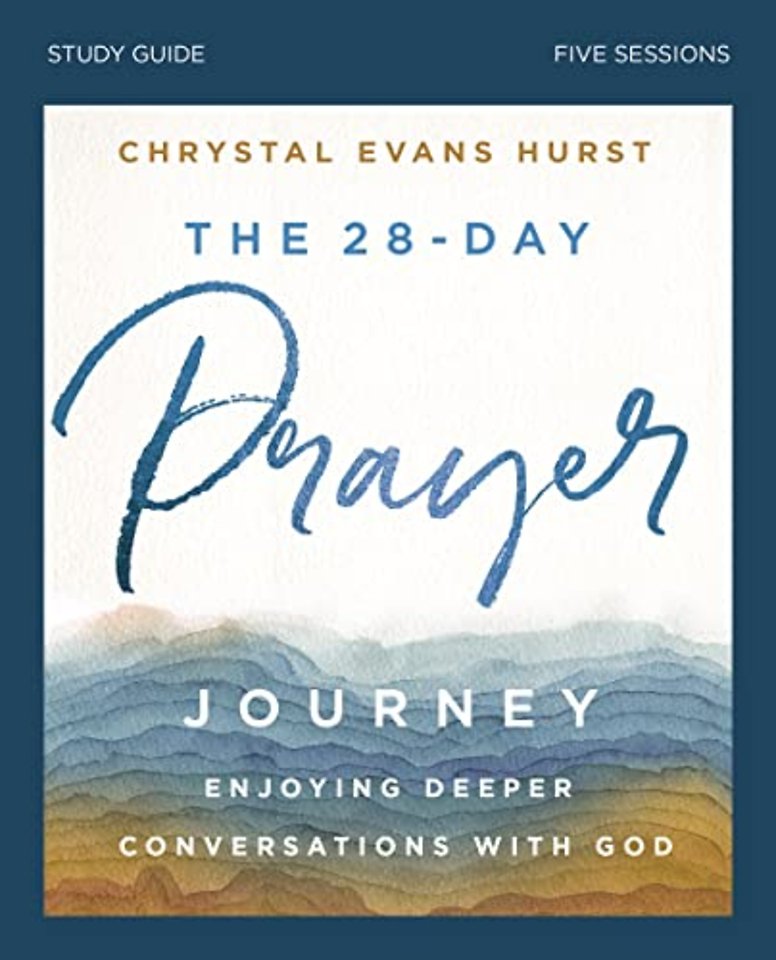 The 28-Day Prayer Journey Bible Study Guide
