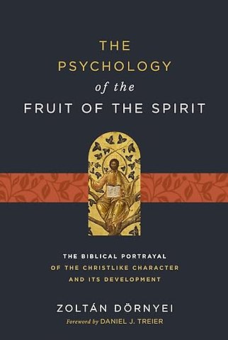 The Psychology of the Fruit of the Spirit