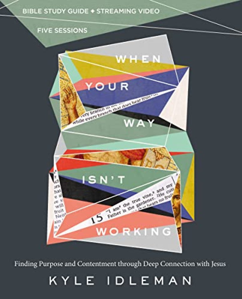 When Your Way Isn't Working Bible Study Guide plus Streaming Video