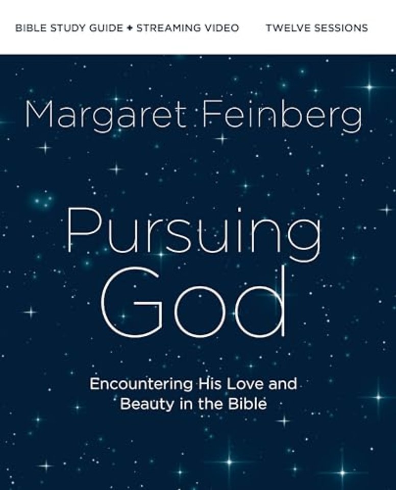 Pursuing God Bible Study Guide plus Streaming Video