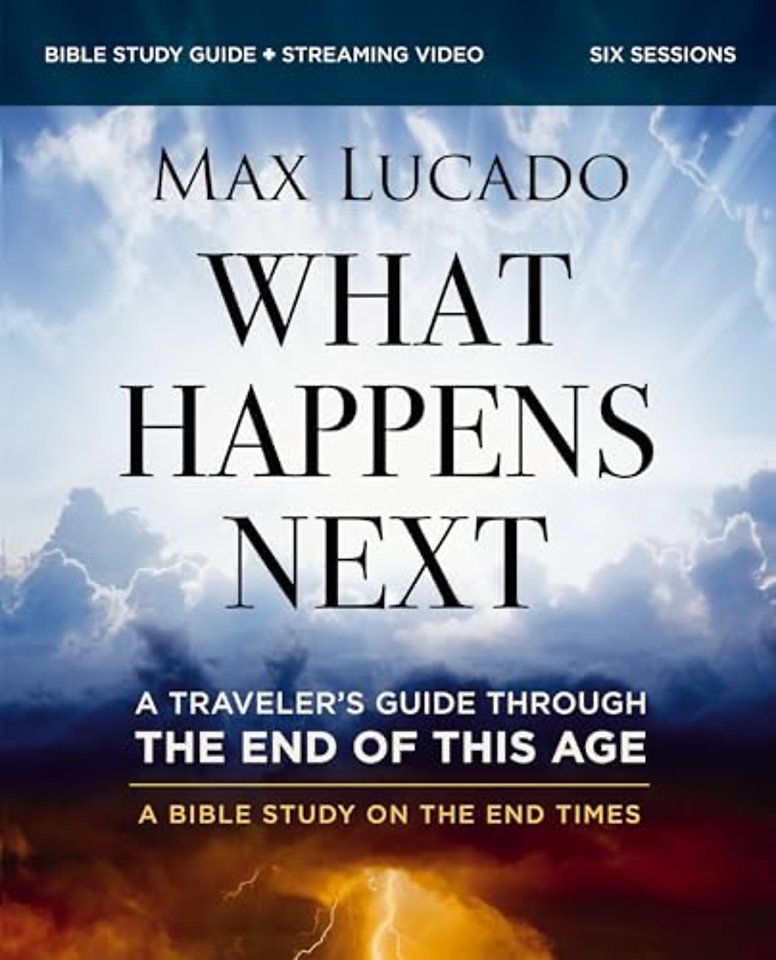 What Happens Next Bible Study Guide plus Streaming Video