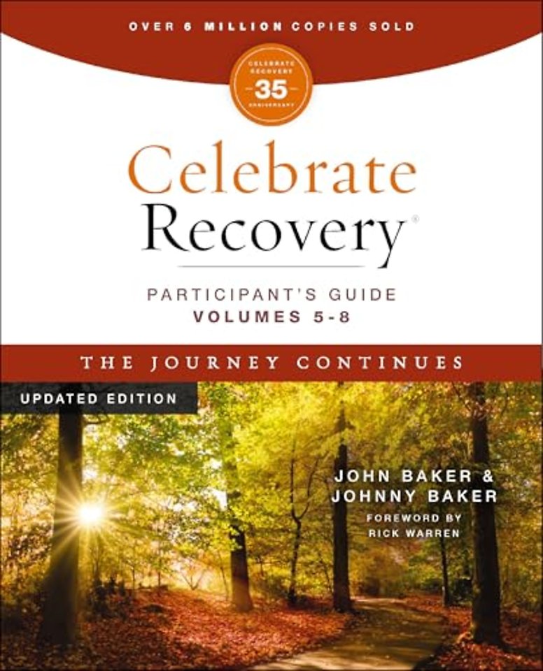 Celebrate Recovery Volumes 5-8 Participant's Guide Updated Edition, The Journey Continues