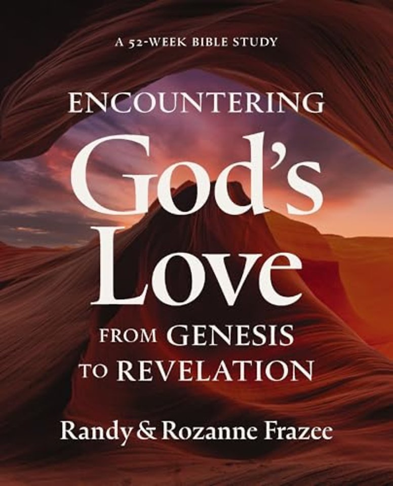 Encountering God's Love from Genesis to Revelation