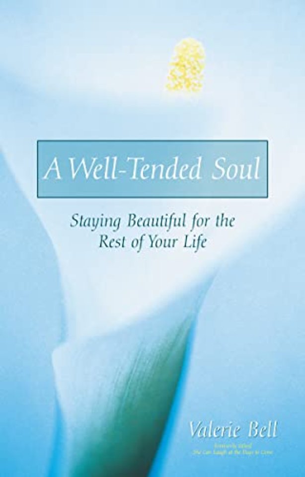 A Well-Tended Soul