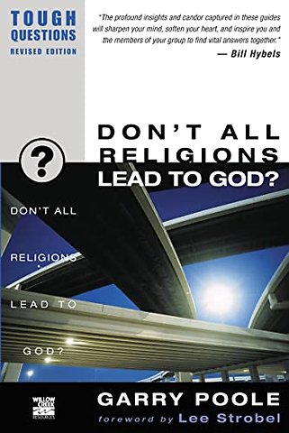 Don't All Religions Lead to God?