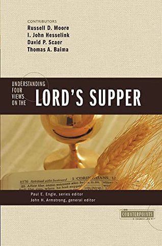 Understanding Four Views on the Lord's Supper