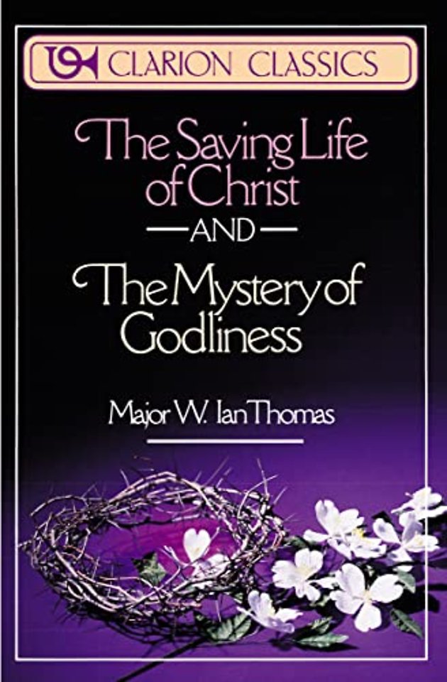 The Saving Life of Christ and the Mystery of Godliness