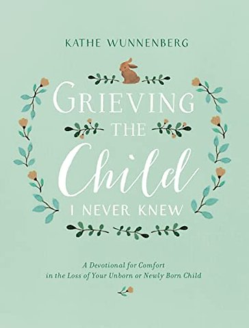 Grieving the Child I Never Knew