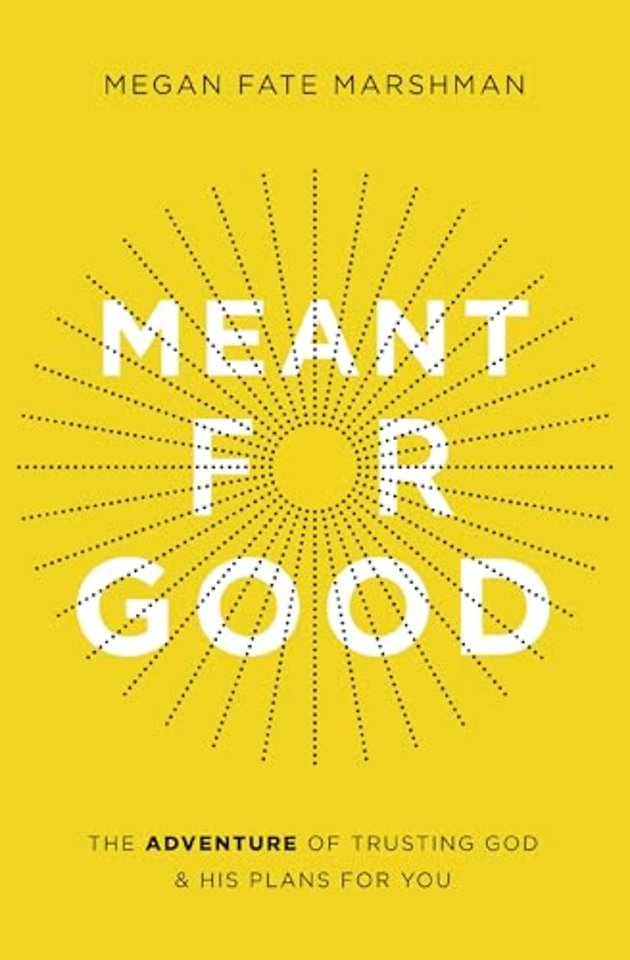 Meant for Good