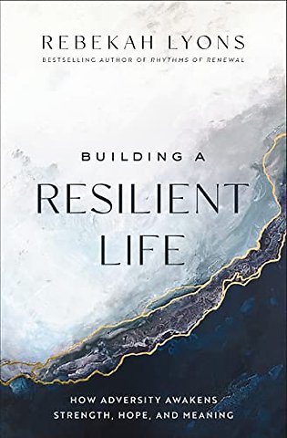 Building a Resilient Life