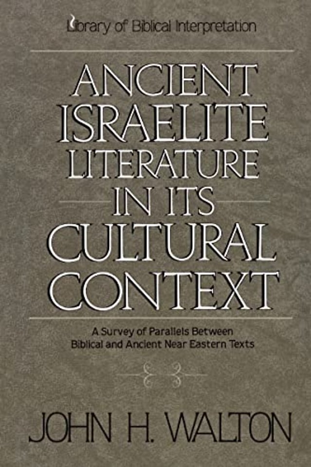 Ancient Israelite Literature in Its Cultural Context