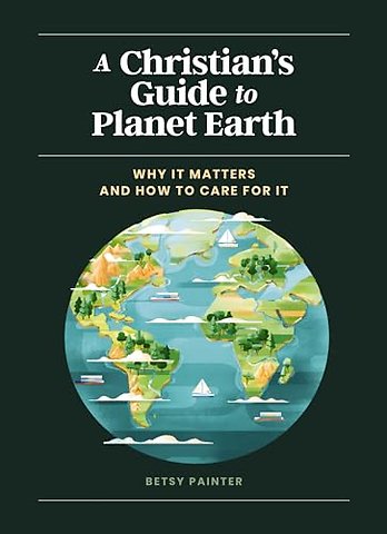 A Christian's Guide to Planet Earth