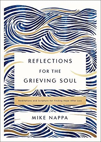 Reflections for the Grieving Soul