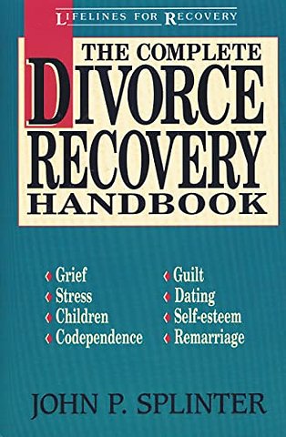 The Complete Divorce Recovery Handbook