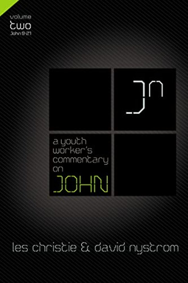 A Youth Worker's Commentary on John, Vol 2