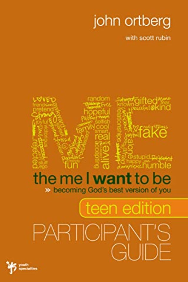 The Me I Want to Be Teen Edition Bible Study Participant's Guide